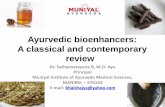 Ayurvedic bioenhancers: A classical and contemporary review...Ayurvedic bioenhancers: A classical and contemporary review Dr. Sathyanarayana B, M.D. Ayu ... SNEHA KALPANA TO ENHACE