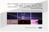 On-wafer Characterization of MM-wave and THz …...and paper works. I appreciate my friend Moe Rahnema for the spell and grammar checking of this dissertation. I also say thank you