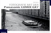 Fotografie mit der Panasonic LUMIX GX7 - Leseprobe · 2017-06-16 · Panasonic LUMIX GX7 Klein, fein und einfach perfekt! FOTOGRAFIE MIT DER Panasonic LUMIX GX7 Ralf Spoerer Die Panasonic