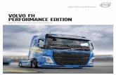 VOLVO FH PERFORMANCE EDITION · 2020-01-16 · Volvo FH Performance edition • Volvo FH Sattelzugmaschine 4x2, 6x2 oder 6x4 sowie Volvo FH Fahrgestell 6x2 oder 6x4 • Leistungsstarker,
