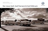 Der neue Golf, Golf Variant & Golf Alltrack · DSG ®, TDI ® und TSI ® sind eingetragene Marken der Volkswagen AG und anderer Unternehmen der Volkswagen Gruppe in Deutschland sowie
