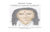 Bhakti Yogagauris-yogaschule.de/media/files/BhaktiYoga.pdf · Bhakti Yoga Bhakta ist der vom Yoga verwendete Begriff für "Liebe", ein Sanskritwort. Sanskrit ist die Sprache der indischen