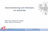 Geomonitoring am Felssturz im Valsertal · 2019-01-31 · Januar 2019 Anegg, Fritzmann Erstmaßnahme Riegl VZ 4000 (Long Range Scanner, >4km) 4 Scanpositionen Pro Scan-Epoche ca.