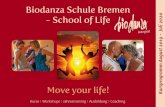 Biodanza Schule Bremen...Biodanza Schule Bremen - School of Life ® al Move your life! Kursprogramm August 2019 - Juli 2020 Kurse I Workshops I Jahrestraining I Ausbildung I Coaching