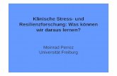 Klinische Stress- und Resilienzforschung: Was können wir daraus …ffffffff-c0e5-c487... · 2016-10-10 · Resilienz bezeichnet nach Werner (2000) drei Klassen von Phänomenen 1.