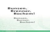 Bunsen. Brenner. Bochem! · Bunsen and Teclu burners, based on a quite similar opera-ting principle, are named after their inventors. The most important difference is the method of