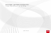 ADOBE® AFTER EFFECTS® · 2016-06-15 · After Effects CC 2015 の新機能 | 6 月 After Effects CC 2015 に Creative Cloud Libraries が含まれたことによって、自分のすべてのクリエイティブ