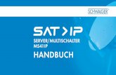 Server/MultiSchalter MS41iP haNDBuchprodukte.schwaiger24.eu/Empfangskomponenten/Multisc... · 2015-08-25 · Passwort eingeben: satip_admin. Auf Login (Anmelden) klicken. Nach dem