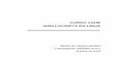 Shellscripts en Linuxramon/articulos/Shellscripts.pdf · Este curso de formación sobre programación en shell pretende ser una breve guía para el usuario de sistemas GNU/Linux,