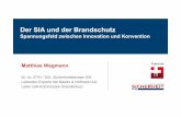 Der SIA und der Brandschutz - baslerhofmann.ch · Max Gretener BVD entwickelt quantitative Beurteilungsmethodik: Verhältnis von Gefahren und Schutzmassnahmen 1993 VKF publiziert