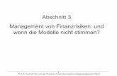 Abschnitt 3 Management von Finanzrisiken: und wenn die Modelle … 2... · 2019-03-26 · Prof. Dr. Erwin W. Heri: Von der Theorie zur Praxis des modernen Anlagemanagements (Teil