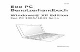 G5183 Eee PC Benutzerhandbuch · Eee PC Benutzerhandbuch Windows® XP Edition Eee PC 1005/1001 Serie G5183 15G06Q215010 +EeePC 1005.indd 1 16.12.2009 17:41:30 Uhr
