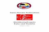 Wettkampfregeln Kata und Kumite - Karate · 1/1/2018  · Swiss Karate Federation – WKF Wettkampfregeln Kumite und Kata Seite 5 / 63 Artikel 2: Offizielle Bekleidung 1. Die Teilnehmer