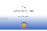Die Schwefellampe - fh-muenster.de · Geschichte • 1994: Installation von Schwefellampen im U.S. Department of Energy‘s 08.05.2015 M. Volhard 4 Vorher Nachher Anzahl 280 HID‐Lampen