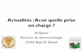 Actualités : Acné quelle prise en chargefacmed.univ-alger.dz/./images/pdf/conferences/ACNE.pdf · en charge ? H Sahel Service de dermatologie CHU Bab El Oued . Introduction •