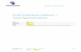 VoIP Interkonnektion Test Specification · 5.8 SIP Protocol Trace Verification ... This corresponds to a situation where Special Arrangement applies (i.e. in ISUP a call with Generic