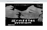 CATH CROWLEY Graffiti Moon - Carlsen Verlag · Bert sah über seine Schul-ter. »Aber sag nie Scheiße, wenn meine Frau in der Nähe ist.« Bert fluchte wie ein Kind, das Angst hatte,