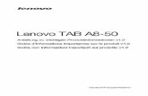 Lenovo TAB A8-50 - Manuels techniquesLenovo ist nicht verantwortlich für die Leistung oder Sicherheit von Produkten, die nicht von Lenovo hergestellt oder genehmigt wurden. Verwenden