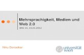 Mehrsprachigkeit, Medien und Web 2 - univie.ac.athomepage.univie.ac.at/niku.dorostkar/Web2nullMS.pdf · gesellschaftliche vs. individuelle Mehrsprachigkeit ... volka_racho +gg* tom