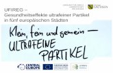 UFIREG Gesundheitseffekte ultrafeiner Partikel in fünf ... · Prague 2012 1 246 780 22.3 (8.7) 7.9 (4.0) 2013 1 243 201 24.3 (8.1) 9.8 (4.8) City Year respiratory diseases ICD-10