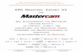 KMS Kundenfreundliche -Mazatrol Software...Bitte die Datei "KMS_Mazatrol_Export-Anhang-Ebenen.pdf" beachten für die richtige Auswahl der Konstruktionsebenen, entsprechend der gewünschten