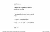 Fachhochschule Dortmund FB 3 …...Vorlesung EM1 (Elektrische Maschinen und Antriebe (Basis), Kapitel 5: Synchronmaschine) Prof. Dr. Bernd Aschendorf Allgemein wird zur Untersuchung