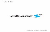 ZTE Blade S6 Quick Start Guide 2 ZTE Blade S6 Kurzanleitung 40 60 ZTE Blade S6 ... · 8 cause the battery to explode. CAUTION: Do not remove or change the built-in rechargeable battery