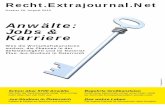 Anwälte - Extrajournal.Net · 2012-08-29 · Recht.Extrajournal.Net Dossier 29. August 2012 Anwälte: Jobs & Karriere Wen die Wirtschaftskanzleien suchen, die Chancen in der Selbständigkeit
