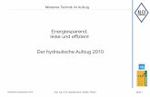 Der hydraulische Aufzug - Energiesparend, leise und effizient · 2010-06-17 · Schwelmer Symposium 2010 Dipl. Ing. (FH) Jörg Blumrich, Eltville / Rhein Seite 3 Moderne Technik im