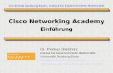 Cisco Networking Academy - Einführungcna.uni-due.de/Kurs8/Kurs8-Einfuehrung.pdf · Cisco Networking Academy - Einführung Thomas Dreibholz P. 2 Überblick Was ist die Cisco Networking
