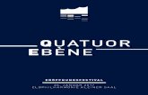 QUATUOR EBÈNE - Elbphilharmonie...QUATUOR EBÈNE »Ein Streichquartett, das sich mühelos in eine Jazzband verwandeln kann«, titelte die New York Times nach einem Auftritt des Quatuor
