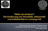 Prof.&(i.R.)Dr.phil.et habil.&H.&Ekkehard&Wolﬀ … · 2015-05-06 · 1. Einleitung+ 2. DasLamangHdi &Sprachkontinuum&& 3. Ausdruckvon Pluralität1 (nominale&&Morphologie:“Numerus”)&