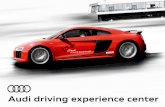 Audi driving experience center€¦ · Die Werte für Kraftstoffverbrauch und CO₂-Emissionen finden Sie auf Seite 15. The figures for fuel consumption and CO₂ emissions can be