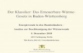 Der Klassiker: Das Erneuerbare-Wärme- Gesetz in Baden … · 2018-12-11 · Der Klassiker: Das Erneuerbare-Wärme-Gesetz in Baden-Württemberg Energiewende in den Bundesländern