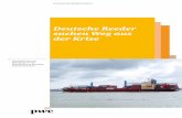 Deutsche Reeder suchen Weg aus der Krise - PwC · 2015-06-03 · Deutsche Reeder suchen Weg aus der Krise 3 Vorwort Vorwort Noch im Mai 2011 blickten die deutschen Reeder recht optimistisch