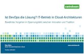 Ist DevOps die Lösung? IT-Betrieb in Cloud-Architekturen€¦ · Einführung von DevOps bedingt: •Komplette ReOrganisation der gesamten IT •Aufbau interdisziplinärer DevOps