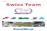 PFERDEWOCHE |12. August 2015 | 21 Swiss Team...vier Mal Gold. Willi Melli-ger eroberte als bisher ein-ziger Schweizer einen Ein-zeltitel. Mit Quinta siegte er 1993 im spanischen Gi-jon.