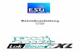Betriebsanleitung - ESU...LokSound Modul gespeichert sind, können von Ihnen nachträglich verändert wer-den! Beliebig oft! Alles, was Sie dazu brauchen, ist ein Windows-PC und der