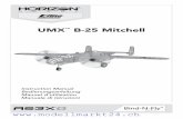 UMX B-25 Mitchell - Modellmarkt24 GmbH · UMX™ B-25 Mitchell Instruction Manual Bedienungsanleitung Manuel dutilisation Manuale di Istruzioni. 16 DE WARNUNG: Lesen Sie die GESAMTE