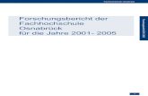 Forschungsbericht der Fachhochschule Osnabrück für die ... · Fachhochschule Osnabrück Forschungsbericht 2001-2005 Fachhochschule Osnabrück Forschungsbericht 2001-2005 Forschungsstruktur