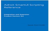 Adroit SmartUI Scripting Reference41.185.80.219/KBArticles/Adroit_SmartUI_Scripting... · 2016-10-06 · Interacting with Windows Controls follow the same basic paradigm as interaction