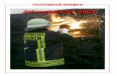 Jahresrückblick 2005 - Feuerwehr Bremen · 2020-03-09 · Jahresrückblick 2005 Das vergangene Jahr forderte die Feuerwehr Bremen wieder in der ganzen Bandbreite der denkbaren Einsätze.
