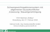 Schwergewichtsgabionensystem mit allgemeiner ... Erdbau 2018-02-27...DIN 4019 durchzuführen Geokunststoffe GmbH Einzelner Gabionenkorb wird als Monolith angesehen Grundbruch Nachweise