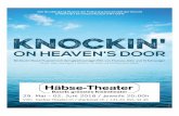 KNOCKIN‘ ON HEAVEN’S DOOR - Häbse-Theater Basel · 2018-04-18 · KNOCKIN‘ ON HEAVEN’S DOOR Ein Rock’n Road Musical nach dem gleichnamigen Film Die Geschichte Martin Brest