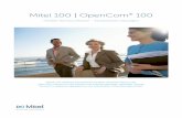 Mitel 100 | OpenCom 100 · 2020-01-06 · Mitel bietet zwei Erweiterungsmodule zur Auswahl, die aus den Mitel 6865, 6867, 6859 und 6873 robuste Kommunikationstools zur Produktivitätssteigerung