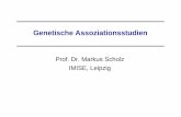 Genetische Assoziationsstudien - uni-leipzig.de...Heritabilität - Anteil der Varianz eines Merkmals in einer Population, die durch genetische Faktoren erklärt wird. - Gilt nur für