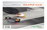 Schweißnahtreinigung System zur SURFOXTM · Das neue SURFOX 304 ist die einfache und sichere Methode der Reinigung von MIG und WIG Schweißnähten, ohne giftige Säuren oder Materialangriff.
