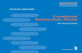 Casebook Römisches Recht Casebook Römisches …manual Seit jeher stellt das Fach Römisches Recht einen festen Bestandteil des Rechtsstudiums an Österreichs juridischen Fakultäten