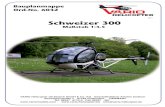 06/11 Schweizer 300 - VARIO Helicopter · 06/11 VARIO Helicopter Uli Streich GmbH & Co. KG Geschäftsführer Kirsten Zodtner Seewiesenstraße 7 97782 Gräfendorf GERMANY Tel. 09357