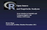 Open Source und Empirische AnalysenBruno Hopp Universität zu Köln, Oktober/November 2011 Erste Schritte in Statistik und Computeralgebra mit Debian GNU/Linux Open Source und Empirische
